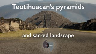 Teotihuacan’s pyramids and sacred landscape [upl. by Netaf976]