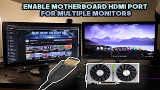 How To Enable Motherboard HDMI Port for Multiple Monitors  Use Graphics Card amp Integrated Graphics [upl. by Omor]