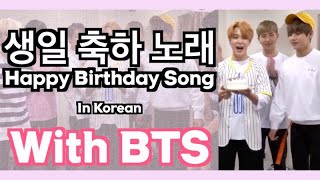 Happy Birthday Song in Korean  Learn Korean With BTS💕 [upl. by Gunning]