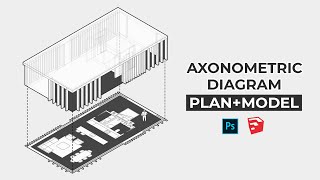 Axonometric Diagram Plan  Model Sketchup  Photoshop [upl. by Cost]