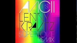 Avicii vs Lenny Kravitz  Superlove Original Mix Full HQ [upl. by Neibaf]