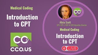 LIVE Medical Coding Introduction to CPT [upl. by Jareen]