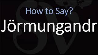 How to Pronounce Jörmungandr CORRECTLY Norse Mythology [upl. by Evars860]