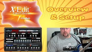 Digitech RP Series XEdit Pt 1  Overview amp Setup [upl. by Aneehsyt417]