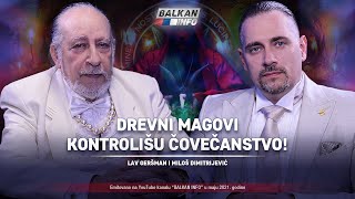 AKTUELNO Lav Geršman i Miloš Dimitrijević  Drevni magovi kontrolišu čovečanstvo 2052021 [upl. by Indys]