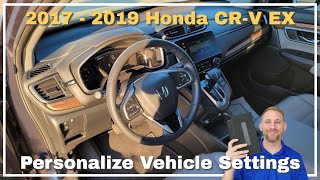 2017  2019 Honda CRV EX Personalized Vehicle Settings [upl. by Arbed982]