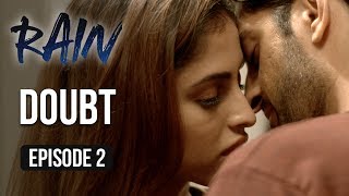 Rain  Episode 2  Doubt  Priya Banerjee  A Web Series By Vikram Bhatt [upl. by Adnohsal760]