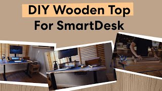 DIY Wooden Top For SmartDesk  Autonomous [upl. by Rraval]