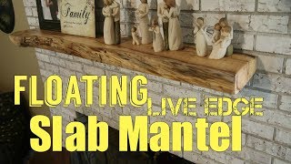 Floating Live Edge Slab Mantel  How To Woodworking [upl. by Annitsirhc]