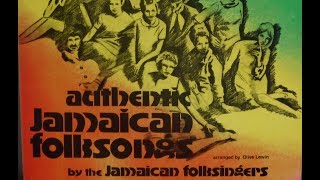 The Jamaican Folksingers ‎– Authentic Jamaican Folksongs [upl. by Riccio649]