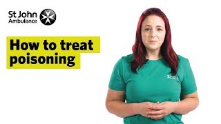 How To Treat Poisoning Signs amp Symptoms  First Aid Training  St John Ambulance [upl. by Federica]