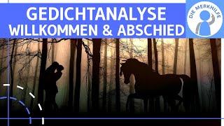 Gedichtanalyse  Interpretation  Beispiel Willkommen und Abschied  Aufbau amp Deutungshypothese [upl. by Ennayram]