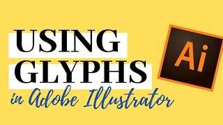 How to Use Font Glyphs in Adobe Illustrator [upl. by Mark]