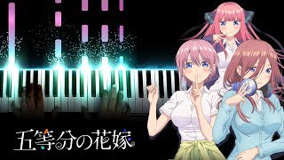 Gotoubun no Hanayome OP  quotGotoubun no Kimochiquot  五等分の気持ち Piano [upl. by Howarth]