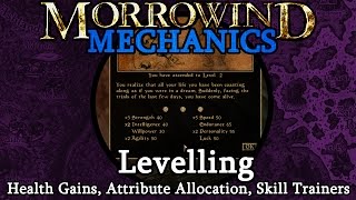 Levelling  Morrowind Mechanics [upl. by Hnim306]