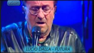 LUCIO DALLA  FUTURA LIVE [upl. by Saxena469]