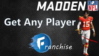 How To get Any Player on your Madden Franchise Team [upl. by Dar]