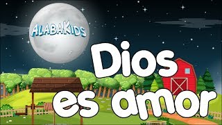 Dios Es Amor  Alaba Kids Música Cristiana Para Niños [upl. by Ecerahc]