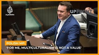 Polish MP For me multiculturalism is not a value  UpFront Headliner [upl. by Nahtaoj822]