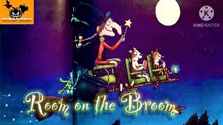 🧹 Room on the Broom by Julia Donaldson  Childrens Halloween Book ReadAloud [upl. by Juxon]