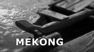 MEKONG  The Film English Version [upl. by Mehalick]