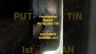 Penampakan Makam Putri Ong Tin istri Sunan Gunungjati shorts [upl. by Feil]