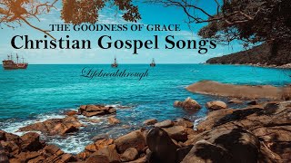 100 Christian Gospel Songs Beautiful Collection Inspirational Praise amp Worship  LIfebreakthrough [upl. by Battiste]