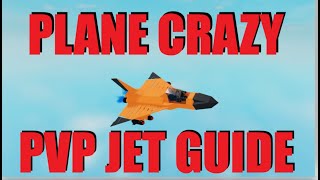 Plane Crazy PVP Jet Guide [upl. by Aanas278]