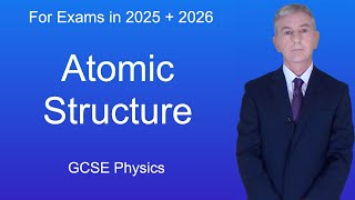 GCSE Physics Revision quotAtomic Structurequot [upl. by Norval488]