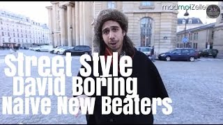 David Boring Naive New Beaters le Street Style [upl. by Asetal]