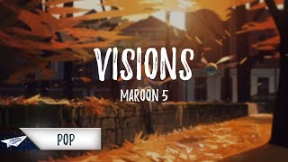 Maroon 5  Visions Lyrics  Lyric Video [upl. by Fai151]