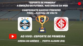 GAUCHÃO FEMININO IPIRANGA 2023  FINAL GRÊMIO X INTERNACIONAL [upl. by Annabela]