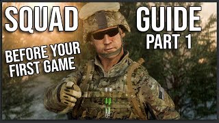 THE ULTIMATE BEGINNERS GUIDE TO SQUAD Part 1 Before Your First Game [upl. by Allegna]