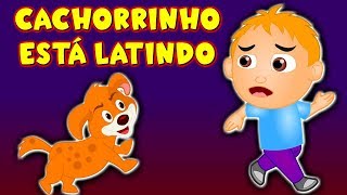 Cachorrinho está latindo  Música Infantil [upl. by Schonfield23]