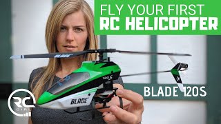 FLY YOUR FIRST RC HELI Blade 120s [upl. by Aihsa642]