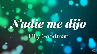 Nadie Me Dijo  Lilly Goodman  Letra [upl. by Adnalram]