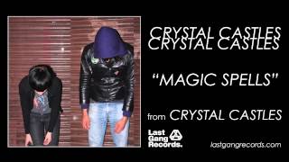 Crystal Castles  Magic Spells [upl. by Yffat]