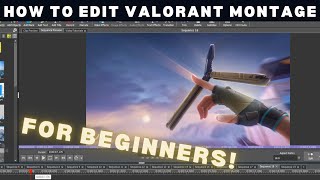 How To Edit Valorant Montage Beginners [upl. by Nogras880]