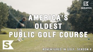 America’s Oldest Public Golf Course  Adventures In Golf Season 4 [upl. by Morly]