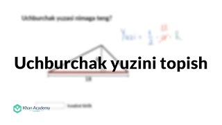 Uchburchak yuzini topish  Yuza va perimetr  Geometriya asoslari [upl. by Rocky]