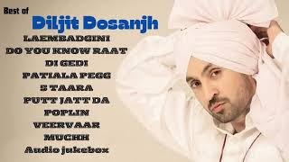 Diljit Dosanjh   Top 10 Audio Songs Official [upl. by Frederick]