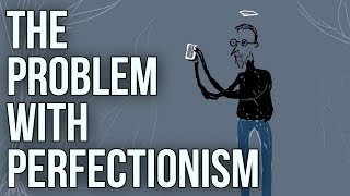 The Dangers of Perfectionism [upl. by Lzeil]