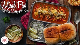 Misal Pav Recipe  मिसल पाव  Chef Sanjyot Keer [upl. by Loresz]