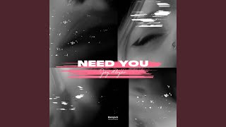 Need You [upl. by Humfrey]