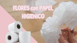 Como hacer FLORES con PAPEL HIGIENICO [upl. by Edmonda]