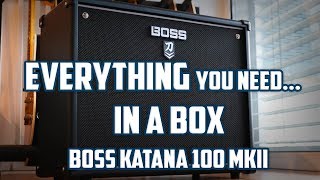 THE MOST VERSATILE AMP EVER  BOSS KATANA 100 MKII [upl. by Remat]