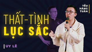 HÀI ĐỘC THOẠI  ThấtTình Lục Sắc  Uy Lê Saigon Tếu [upl. by Ymot575]