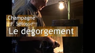 DÉGORGEMENT DU CHAMPAGNE PAR ANSELME SELOSSE by LOTEL DU VIN [upl. by Karlen]