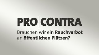 Pro und Contra Brauchen wir ein Rauchverbot an öffentlichen Plätzen [upl. by Epperson]