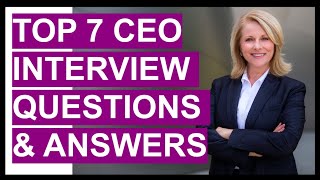 TOP 7 CEO Chief Executive Officer Interview Questions And Answers [upl. by Aimak537]